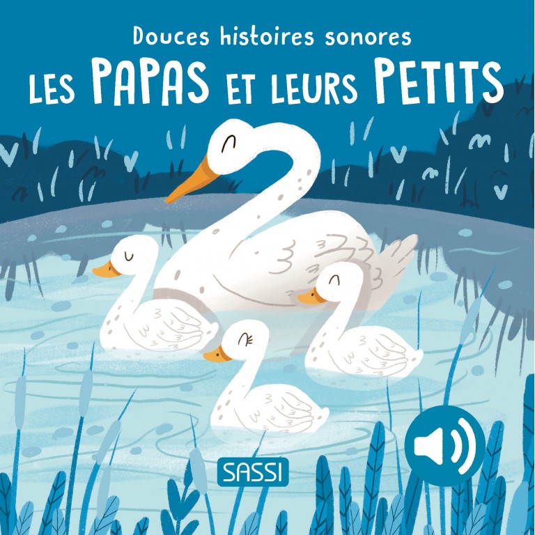 Douces histoires sonores - Les papas et leurs petits