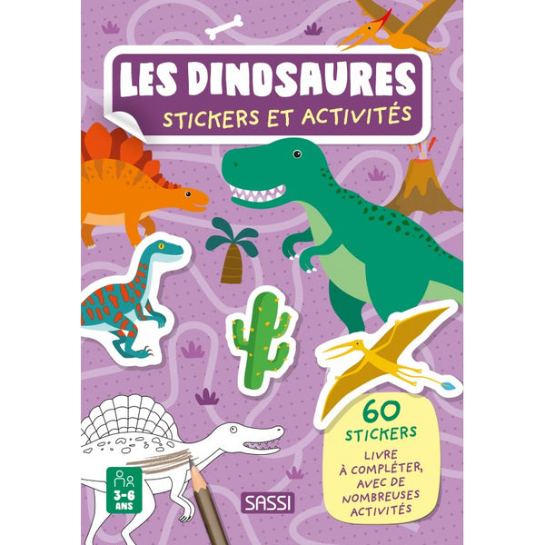 Les dinosaures: stickers et activités
