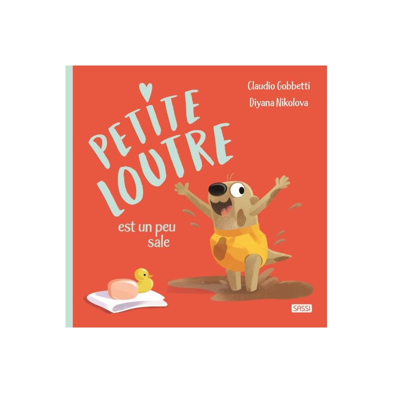 Livre - Petite Loutre est un peu sale