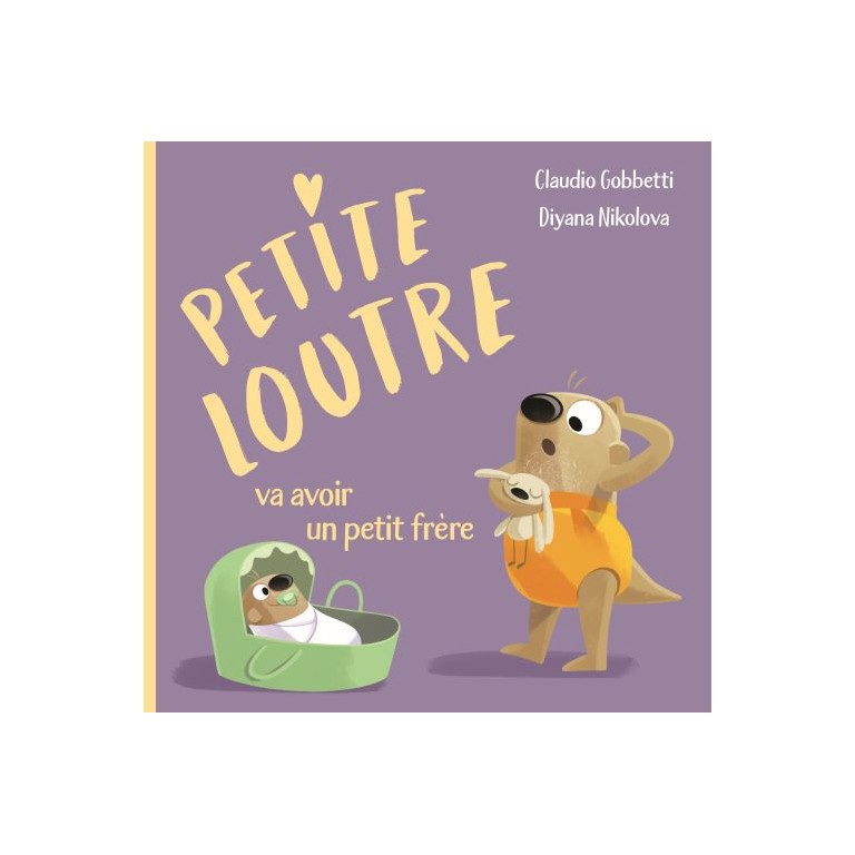 Livre - Petite Loutre va avoir un petit frère